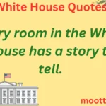 White House Quotes